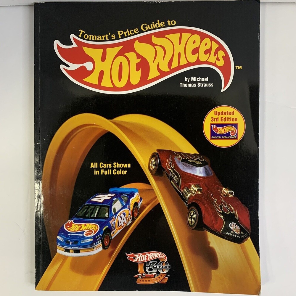 Tomart's Price Guide to Hot Wheels ~ 1998 ~ 3rd Edition ~ by Michael T. Strauss